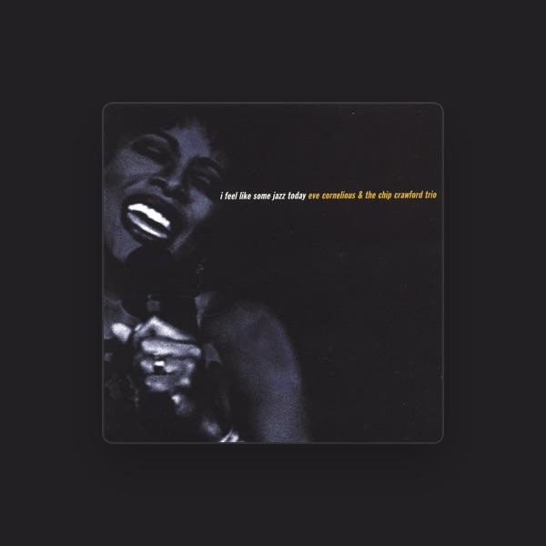 Eve Cornelious & the Chip Crawford trio