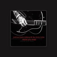 Joshua Black Wilkins & The Forty Volts