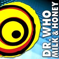 Milk & Honey (Dr. Who Mix) [Dr. Who Mix]