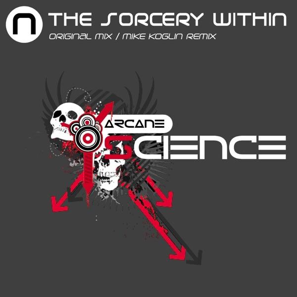 The Sorcery Within (Mike Koglin Remix)