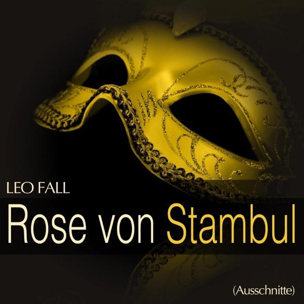 Die Rose von Stambul (Ausschnitte): " Wonnig mögen deine Träume (Chor) "