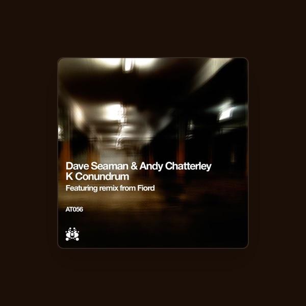 Dave Seaman & Andy Chatterley