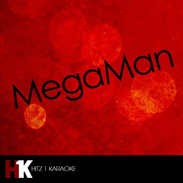 MegaMan (Karaoke Version)