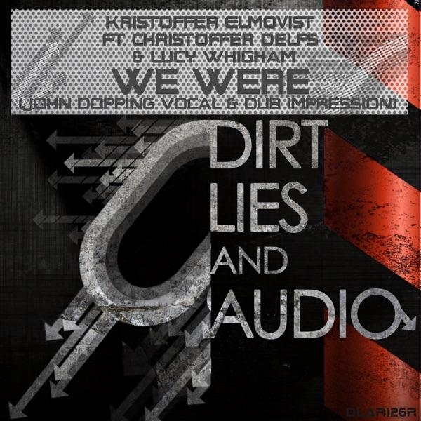 We Were (John Dopping Dub Impression) (feat. Christoffer Delfs, Lucy Whigham)