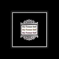 My Former Self