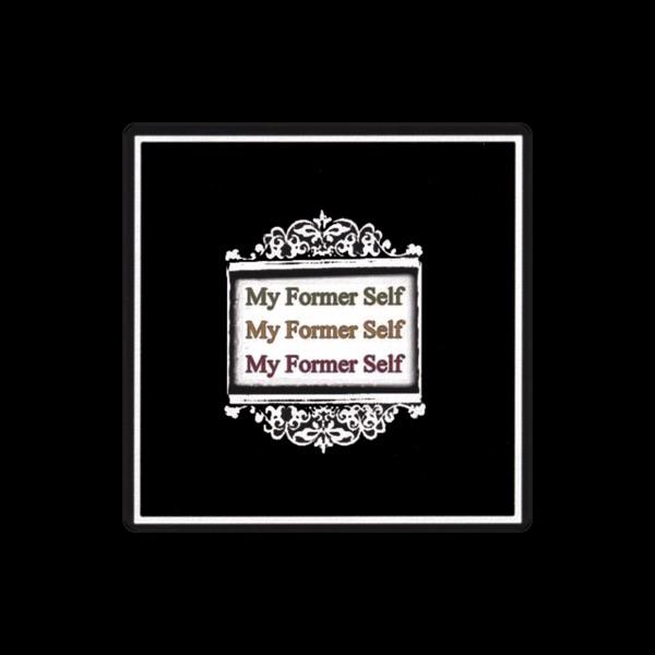 My Former Self