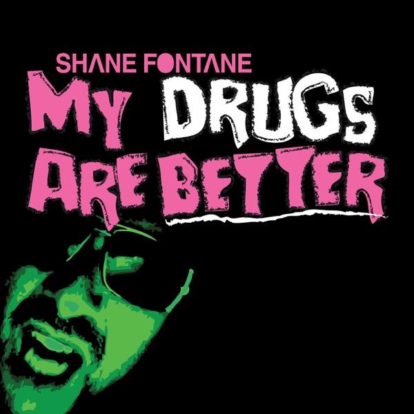 My Drugs Are Better (Wasted Bass Mix)
