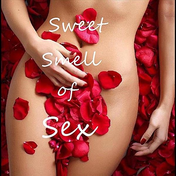 Sweet Smell of Sex