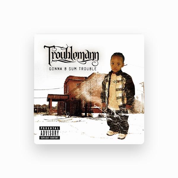 Troublemann