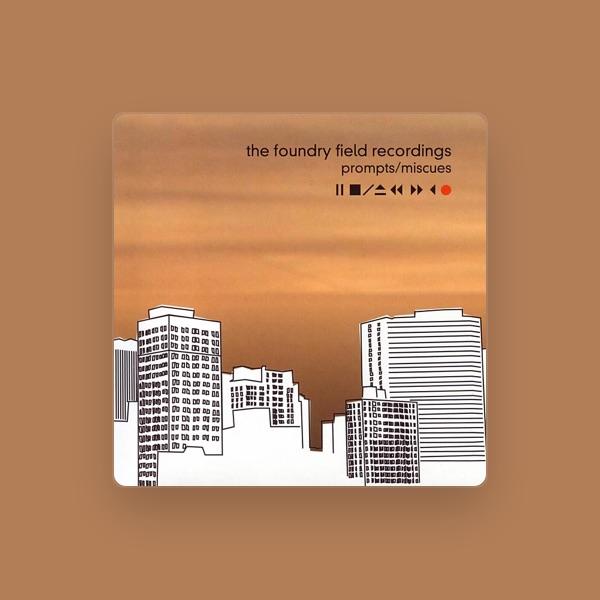 The Foundry Field Recordings