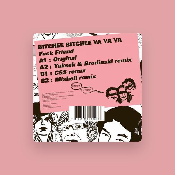Bitchee Bitchee Ya Ya Ya