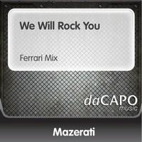 We Will Rock You (Ferrari Mix)