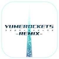 ユメロケッツ-Remix- (feat. 初音ミク)