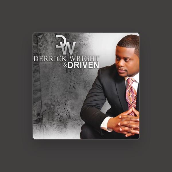 Derrick Wright & Driven