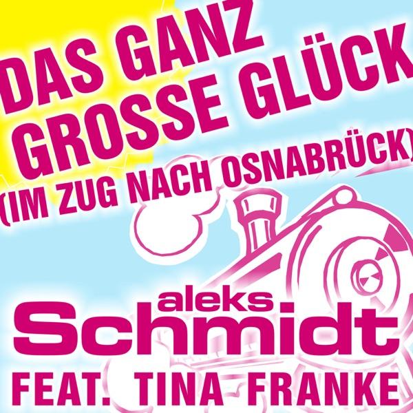 Das ganz große Glück (im Zug Nach Osnabrück) [Party-Version]