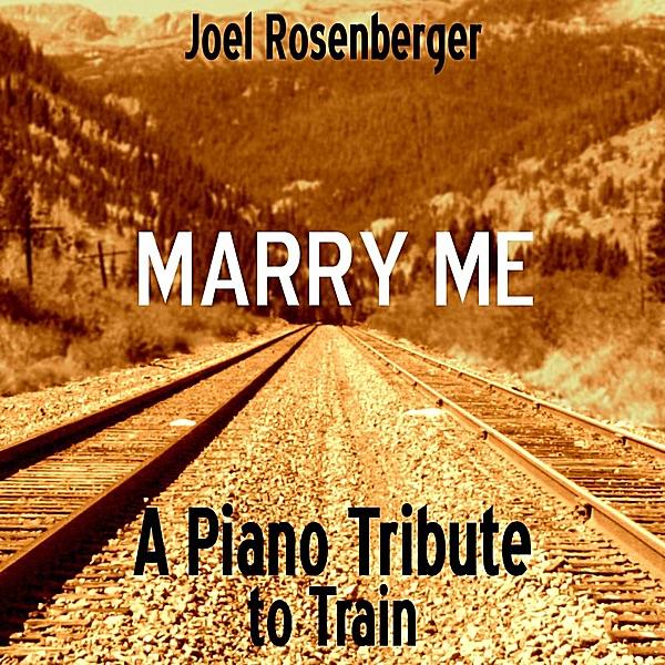 Marry Me: A Piano Tribute to Train