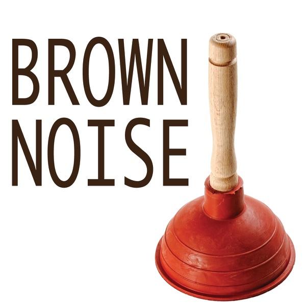 Brown Noise Squirts
