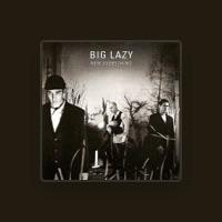Big Lazy