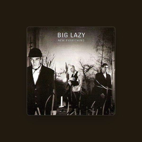 Big Lazy