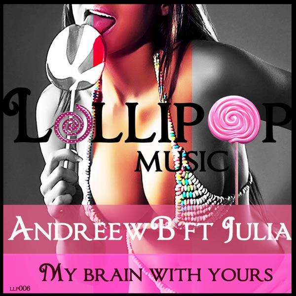 My Brain With Yours (feat. Julia)