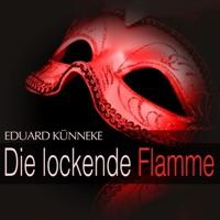 Die lockende Flamme: " Was bist Du ohne mich? "