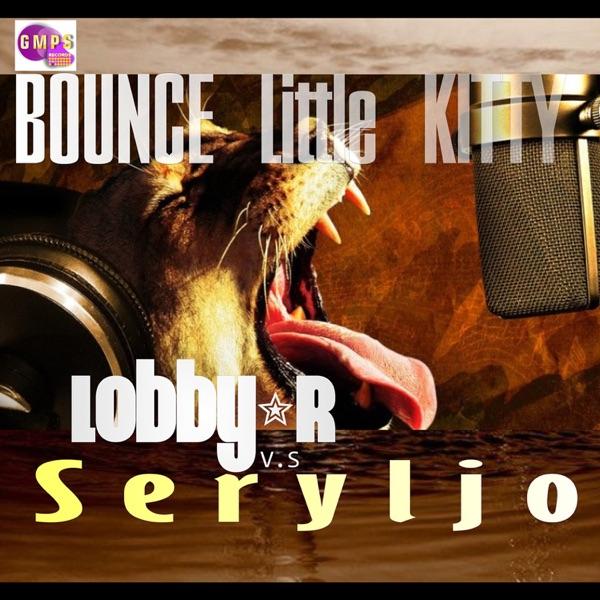 Bounce Little Kitty (S-Dope Mix)