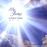 My Jesus: A Prayer-hymn, High-key Accompaniment Version