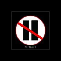 No Pause