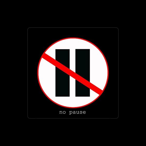 No Pause