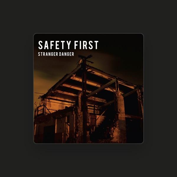 Safety First