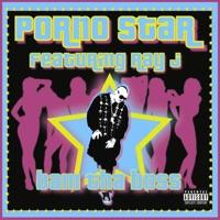 Porno Star (feat. Ray J)