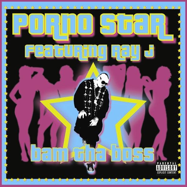 Porno Star (feat. Ray J)