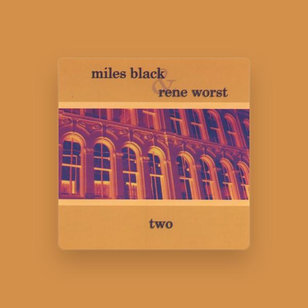 Miles Black & Rene Worst