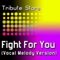 Fight For You (Vocal Melody Version)