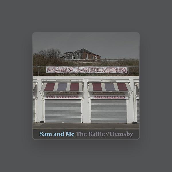 Sam and Me