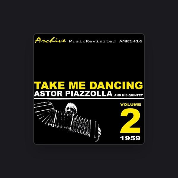 Astor Piazzolla And His Quintet