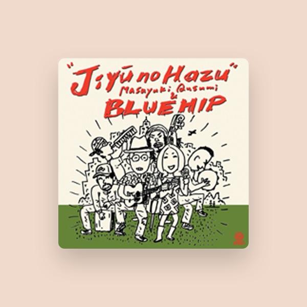 久住昌之 & Blue Hip