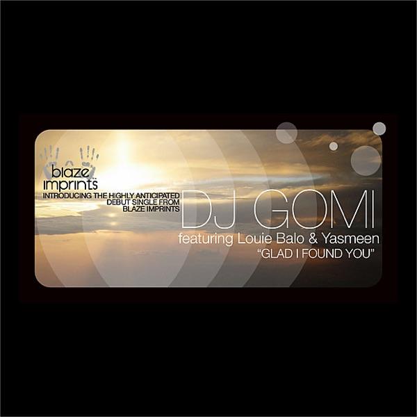 Glad I Found You (Blaze & DJ Gomi Vocal Mix)