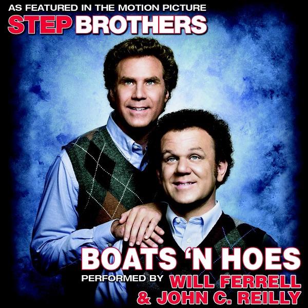 Boats 'N Hoes (From the Motion Picture "Step Brothers")