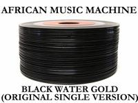 Black Water Gold (Original Single Version)