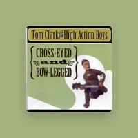 Tom Clark and The High Action Boys