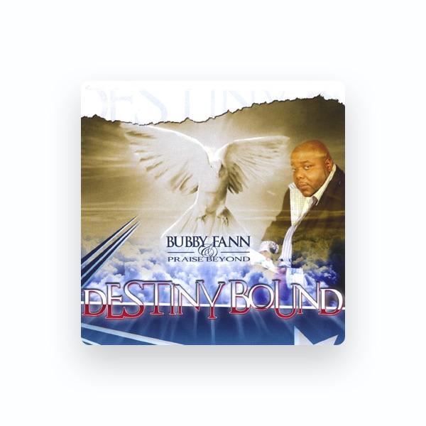 Bubby Fann & Praise Beyond