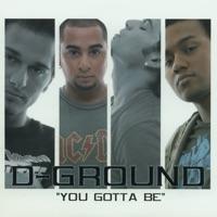You Gotta Be (D&M Mix)