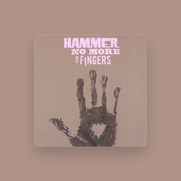 Hammer No More The Fingers