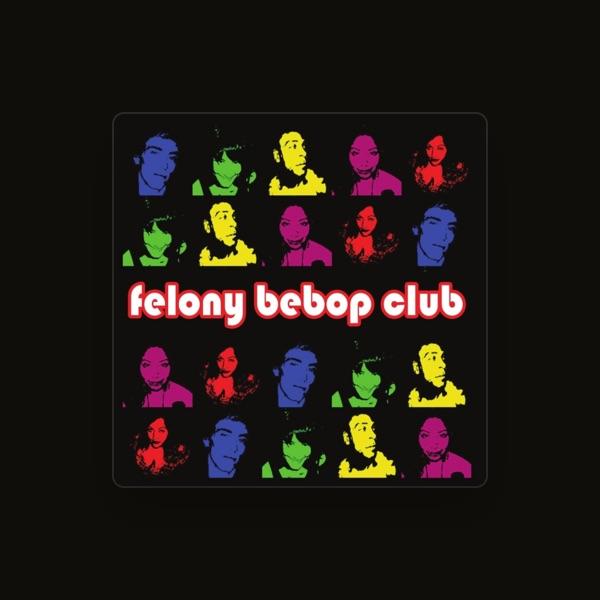Felony Bebop Club
