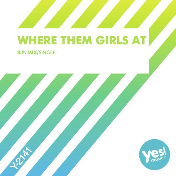 Where Them Girls At (R.P. Mix)