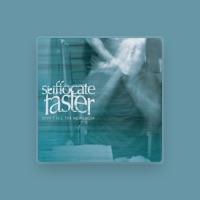 Suffocate Faster