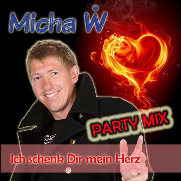 Ich schenk dir mein Herz (Party Mix) [Schenk mir dein Herz zurück - Version]