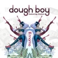 Dough Boy (feat. Mishon)