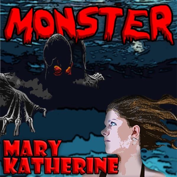 Monster! (Radio Edit) [feat. Mary Katherine]